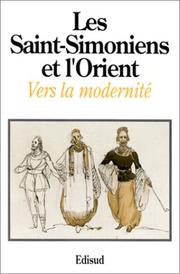 Cover of: Les Saint-simoniens et l'Orient: vers la modernité