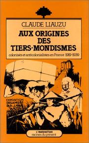 Cover of: Aux origines des tiers-mondismes: colonisés et anticolonialistes en France (1919-1939)