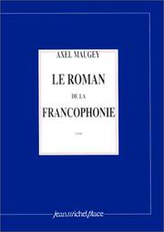 Cover of: Le roman de la francophonie: essai