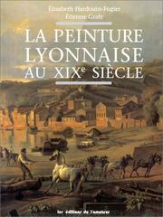 Cover of: La peinture lyonnaise au XIXe siècle