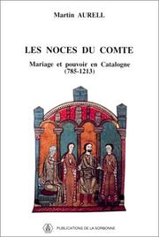 Cover of: Les noces du comte: mariage et pouvoir en Catalogne (785-1213)
