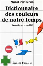 Cover of: Dictionnaire des couleurs de notre temps: symbolique et société