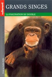 Cover of: Grands singes: la fascination du double