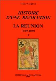 Cover of: Histoire d'une révolution: la Réunion 1789-1803