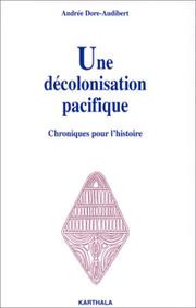 Une décolonisation pacifique by A. Dore-Audibert