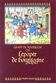 Cover of: Girart de Roussillon, ou, L'épopée de Bourgogne