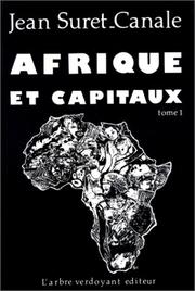Cover of: Afrique et capitaux: géographie des capitaux et des investissements en Afrique tropicale d'expression française