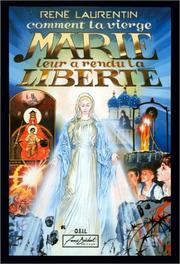 Cover of: Comment la vierge Marie leur a rendu la liberté