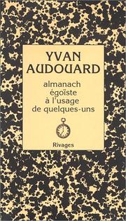 Cover of: Almanach égoïste à l'usage de quelques-uns