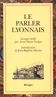 Cover of: Le parler lyonnais: lexique
