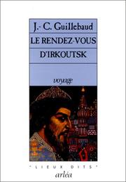 Cover of: Le rendez-vous d'Irkoutsk by Jean Claude Guillebaud