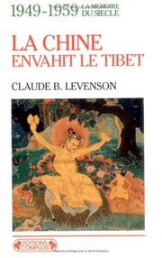 Cover of: La Chine envahit le Tibet: 1949-1959