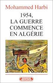 Cover of: 1954, la guerre commence en Algérie