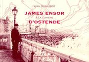 James Ensor à la lumière d'Ostende by Dusausoit, Yvan.
