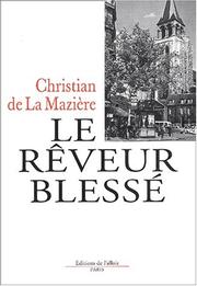 Le rêveur blessé by Christian de La Mazière