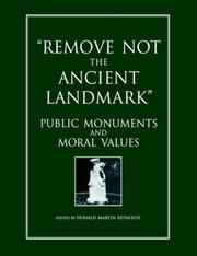 Cover of: Remove Not the Ancient Landmark: Public Monuments and Moral Values (Documenting the Image , Vol 3)