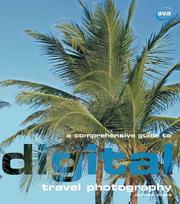 Cover of: A Comprehensive Guide to Digital Travel Photography (Digital Photography)