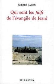 Cover of: Qui sont les "Juifs" de l'évangile de Jean?