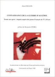 Cover of: Connaissance de la guerre d'Algérie: trente ans après, enquête auprès des jeunes Français de 17 à 30 ans