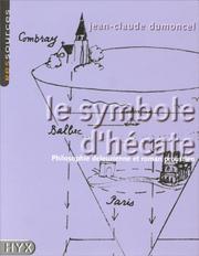 Le symbole d'Hécate by Jean-Claude Dumoncel