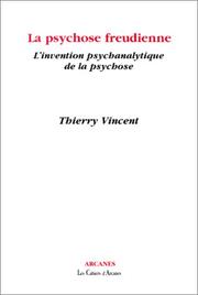 Cover of: La psychose freudienne: l'invention psychanalytique de la psychose
