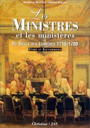 Cover of: Les ministres et les ministères du siècle des Lumières (1715-1789) : étude et dictionnaire