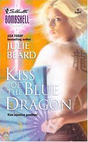Cover of: Kiss of the Blue Dragon: An Angel Baker Novel - 1, Silhouette Bombshell - 5