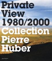Cover of: Private View 1980-2000: Collection Pierre Huber