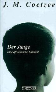 Cover of: Der Junge. Eine afrikanische Kindheit. by J. M. Coetzee