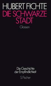 Cover of: Die schwarze Stadt by Hubert Fichte