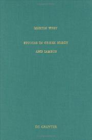 Studies in Greek elegy and iambus by M. L. West