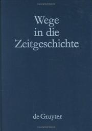 Cover of: Wege in die Zeitgeschichte: Festschrift zum 65. Geburtstag von Gerhard Schulz