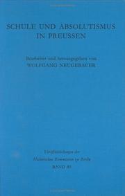 Cover of: Schule und Absolutismus in Preussen: Akten zum preussischen Elementarschulwesen bis 1806