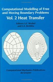Cover of: Computational Modelling of Free and Moving Boundary Problems Vol. 2: Heat Transfer