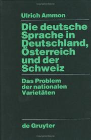 Die deutsche Sprache in Deutschland, Österreich und der Schweiz by Ulrich Ammon