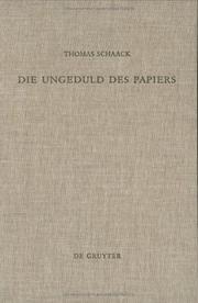 Cover of: Die Ungeduld des Papiers: Studien zum alttestamentlichen Verständnis des Schreibens anhand des Verbums "katab" im Kontext administrativer Vorgänge