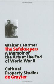 Cover of: The Safekeepers: Memoir of the Arts at the End of World War II (Schriften Zum Kulturguterschutz / Cultural Property Studies) (Schriften Zum Kulturguterschutz / Cultural Property Studies)