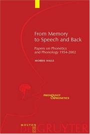 Cover of: From memory to speech and back: papers on phonetics and phonology, 1954-2002