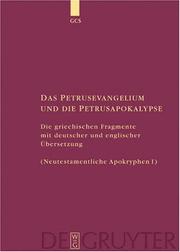 Cover of: Das Petrusevangelium und die Petrusapokalypse (Die Griechischen Christlichen Schriftsteller Der Ersten Jahrhunderte)