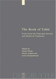 Cover of: The Book of Tobit: texts from the principal ancient and medieval traditions : with synopsis, concordances, and annotated texts in Aramaic, Hebrew, Greek, Latin, and Syriac