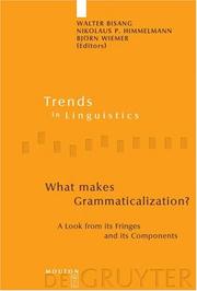 Cover of: What Makes Grammaticalization?: A Look From Its Fringes And Its Components (Trends in Linguistics. Studies and Monographs)
