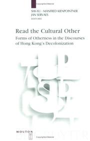Cover of: Read the Cultural Other: Forms of Otherness in the Discourses of Hong Kong's Decolonization (Language, Power, and Social Process, 14) (Language, Power, and Social Process)