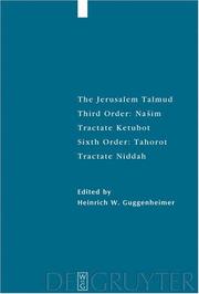 Cover of: The Jerusalem Talmud: Third Order: Nasim, Tractate Ketubot, Sixth Order: Tahorot. Tractate Niddah (Studia Judaica)
