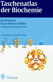 Cover of: Taschenatlas der Biochemie (2. überarbeitete und erweiterte Auflage) by Jan Koolman, Klaus-Heinrich Röhm, Jürgen. Wirth