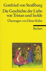 Tristan und Isolde by Gottfried von Strassburg, Arthur Thomas Hatto, William T. Whobrey, Tomas Tomasek