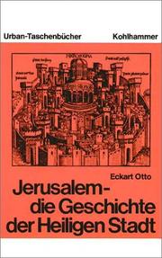 Cover of: Jerusalem, die Geschichte der Heiligen Stadt: von den Anfängen bis zur Kreuzfahrerzeit