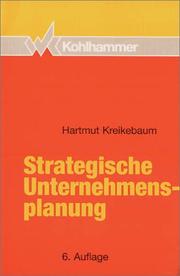 Hartmut Kreikebaum (Autor) - Strategische Unternehmensplanung