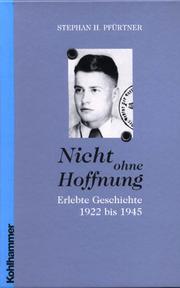 Cover of: Nicht ohne Hoffnung: erlebte Geschichte 1922 bis 1945