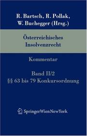 Cover of: Österreichisches Insolvenzrecht: Kommentar. Auf der Grundlage der 3. Auflage des Robert Bartsch und Rudolf Pollak begründeten Werks. Band II/2: §§ 63 bis 79 Konkursordnung