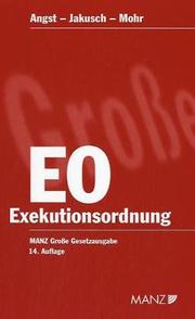 Cover of: Exekutionsordnung: samt Einführungsgesetz, Nebengesetzen und sonstigen einschlägigen Vorschriften : mit erläuternden Anmerkungen, Schrifttum und einer Übersicht  über die Rechtsprechung